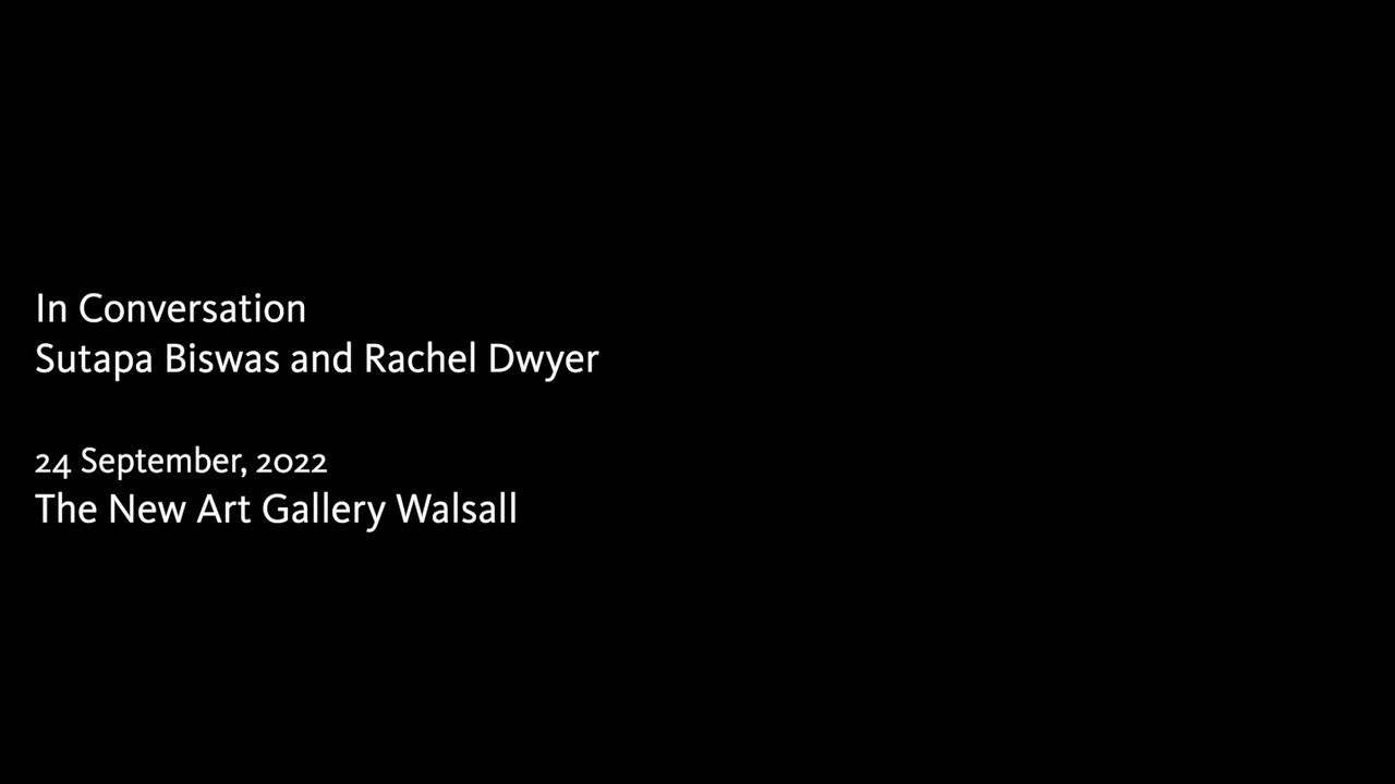 In Conversation: Sutapa Biswas and Rachel Dwyer — New Art Gallery Walsall