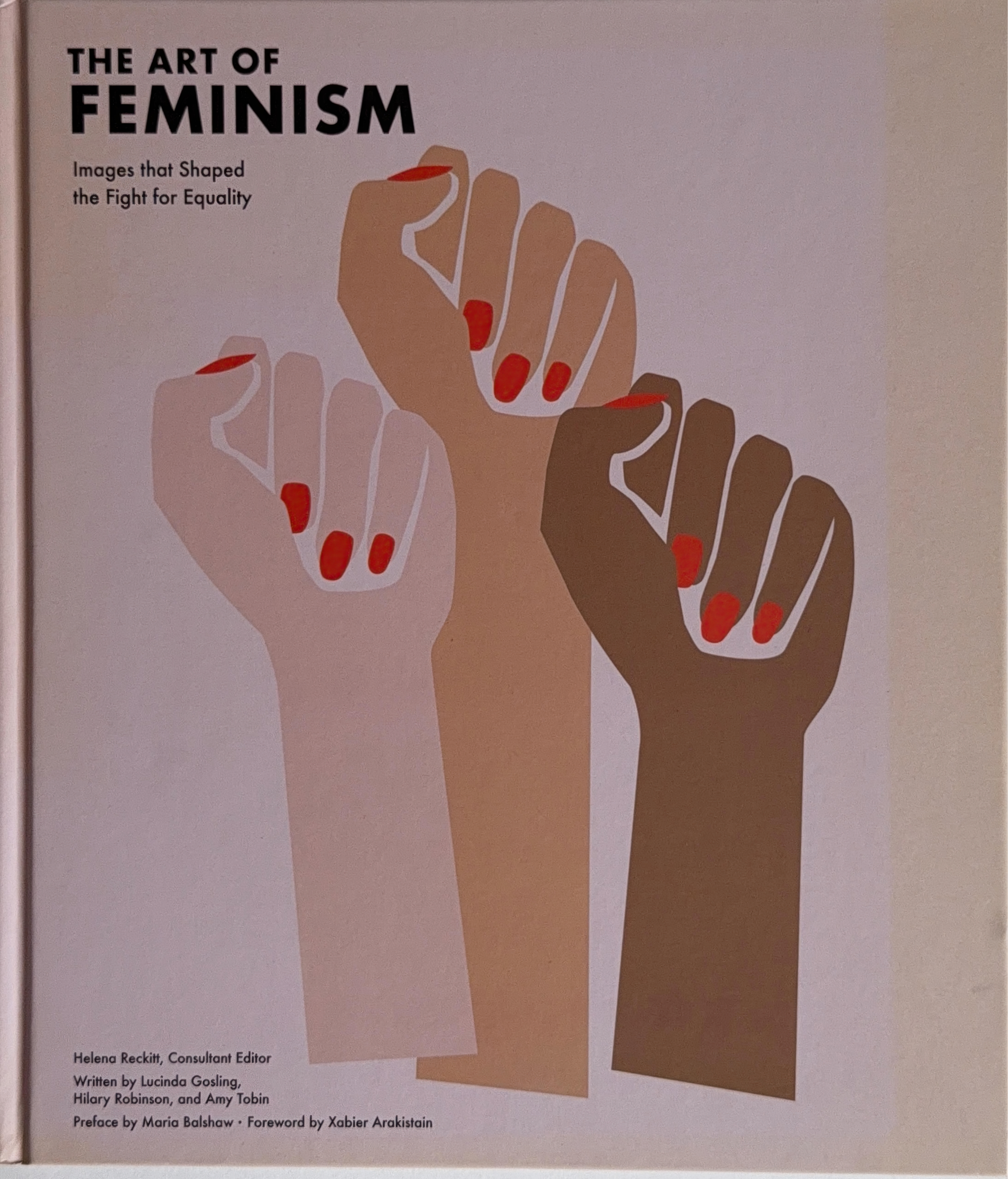 The Art of Feminism: Images that Shaped the Fight for Equality